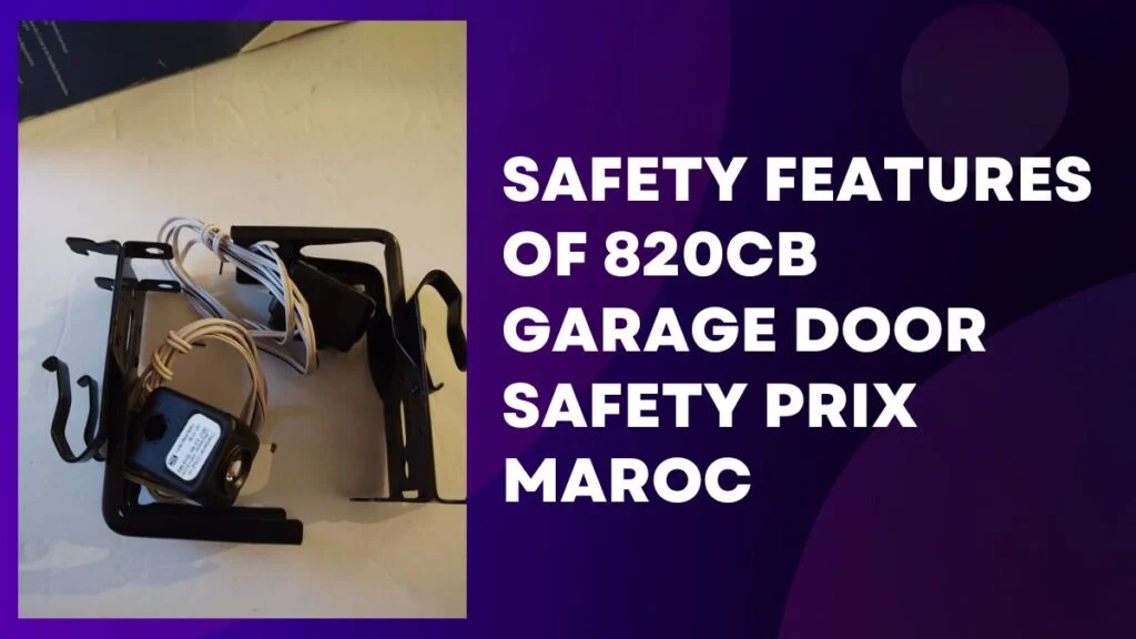 820CB Garage Door Safety Prix Maroc