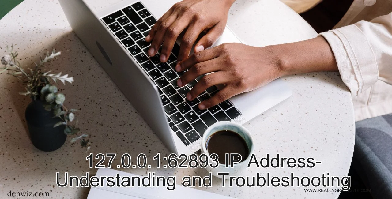 127.0.0.162893 IP Address-Understanding and Troubleshooting