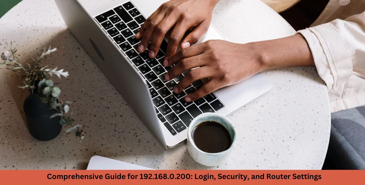Comprehensive Guide for 192.168.0.200: Login, Security, and Router Settings
