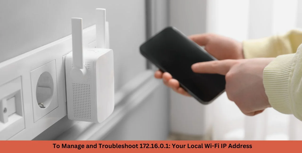 To Manage and Troubleshoot 172.16.0.1: Your Local Wi-Fi IP Address