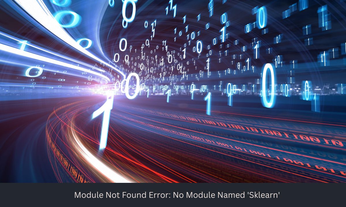 modulenotfounderror: no module named 'sklearn'